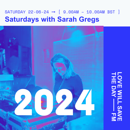 2024-06-22 Saturdays with Sarah Gregs | LWSTD-FM