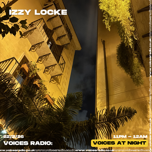 Izzy Locke - 22/02/26 - [Voices Radio]