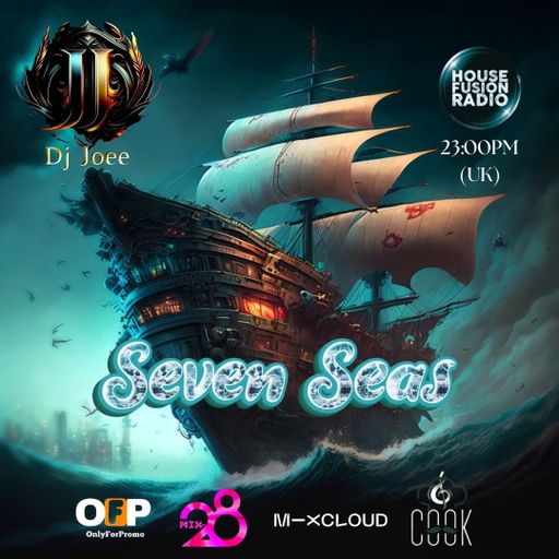 DJ JOEE - " SEVEN SEAS " - HOUSE FUSION RADIO UK - SHOW # 181