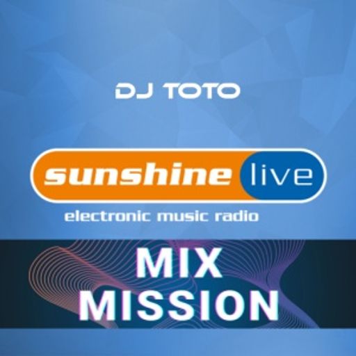 DJ Toto - Sunshine Live Mix Mission 2019
