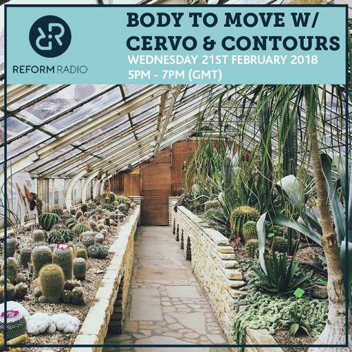 Body To Move w/ Cervo & Contours 21st February 2018