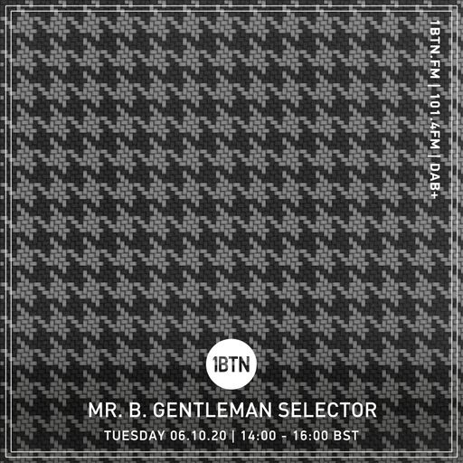 Mr. B. Gentleman Selector - 06.10.2020