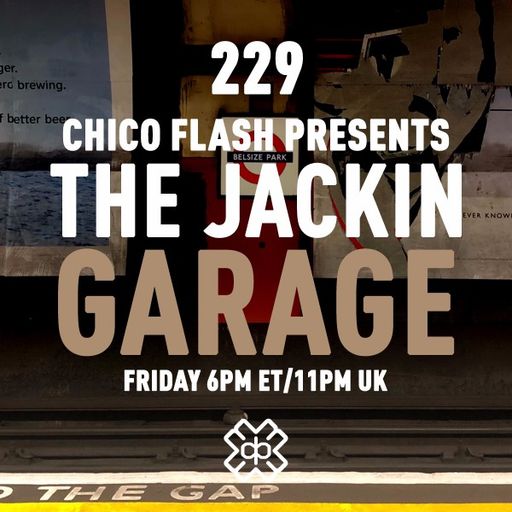 Chico Flash - The Jackin’ Garage (30/06/23)