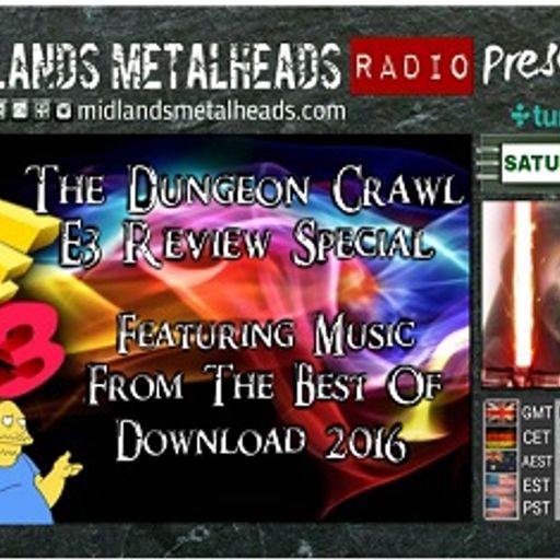 The Dungeon Crawl E3 Review Special 18/06/16