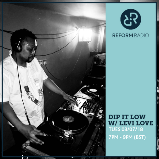 Dip It Low w/ Levi Love 3rd July 2018