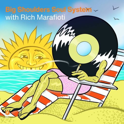 Big Shoulders Soul System - Rich Marafioti — 15 July 2025