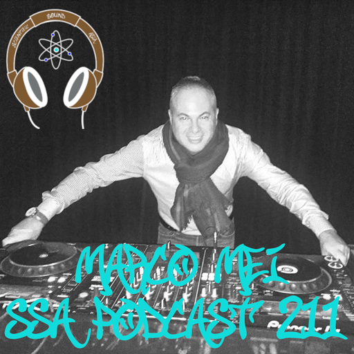Scientific Sound Radio Podcast 211, Marco Mei's' 2019 show 6 for Scientific Sound Asia Radio.
