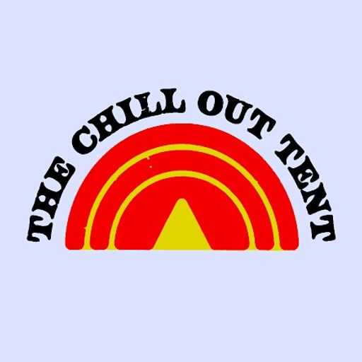 The Chill Out Tent Podcast - Edition 2