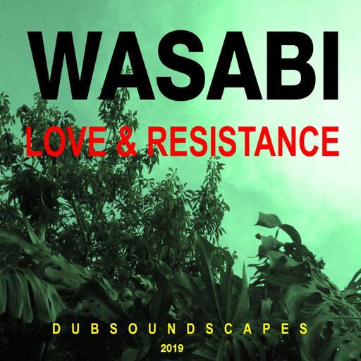 LOVE AND RESISTANCE DUBSOUNDSCAPES VOL II