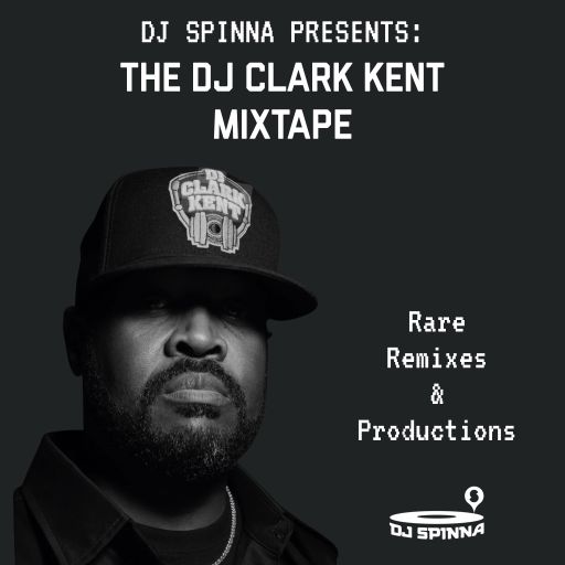 DJ Spinna Presents: The DJ Clark Kent Mixtape