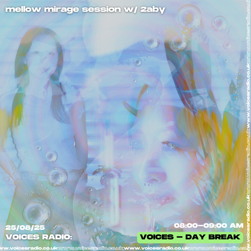 Mellow Mirage Session w/ 2aby - 25/08/25 - [Voices Radio]
