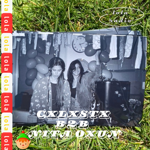 Lola Radio | Nita Oxun b2b Cxlxstx Boxing Day Special | 26.12.23