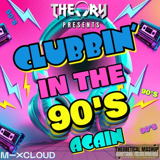 CLUBBIN' IN THE 90'S AGAIN