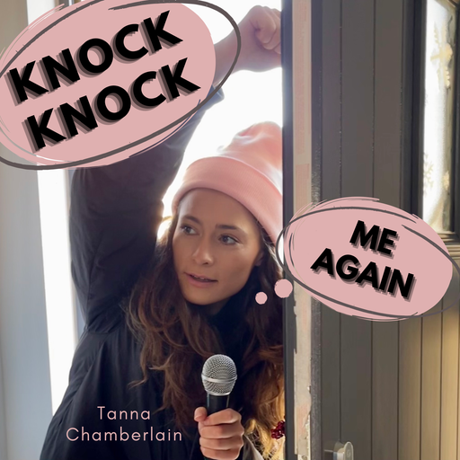 Knock Knock Me Again w/ Tanna Chamberlain - 15/05/23