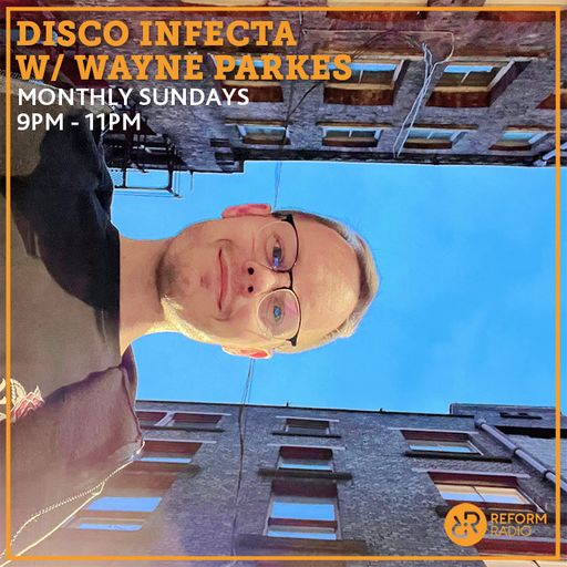 Disco Infecta w/ Wayne Parkes 14th January 2024