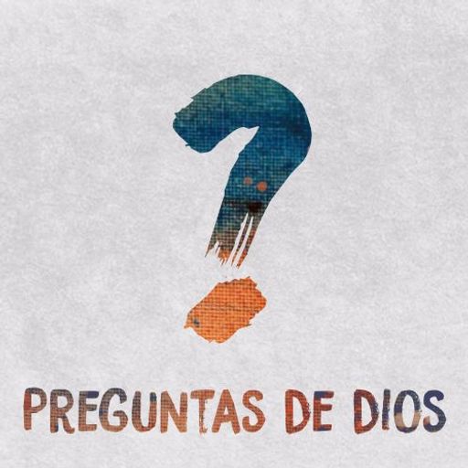 Preguntas de Dios (Parte 1) - ¿Quién Te Ha Dicho Que Estás Desnudo?
