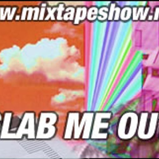 MIXTAPE 135 - SLAB ME OUT