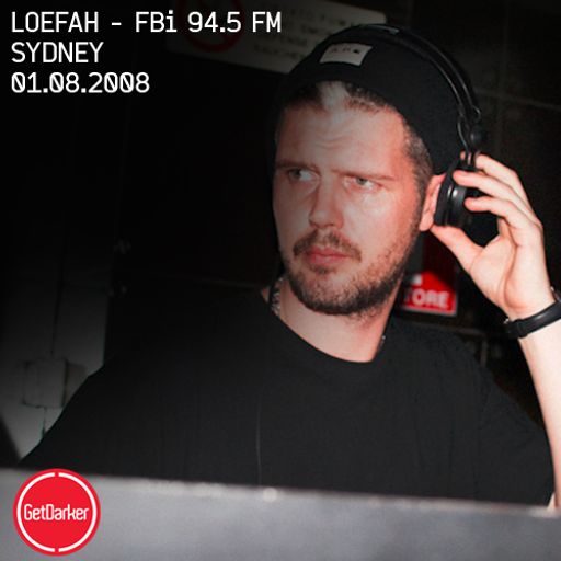 Loefah - [Garage Pressure Show] FBi Radio 94.5 FM - Syndey 01.08.2008
