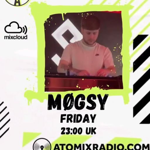 MOGSY - 19/5/23 - Atomix Radio
