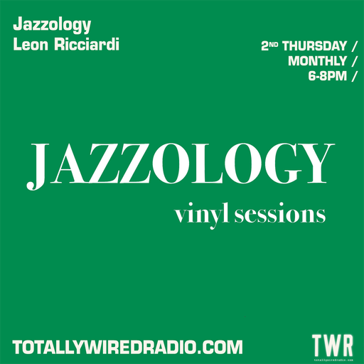 Jazzology - Leon Ricciardi featuring Lee Maxwell ~ 08.06.23