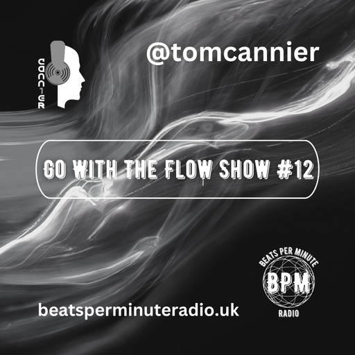 Tom Cannier - Go With The Flow Show #12 - BPM Radio - 220124