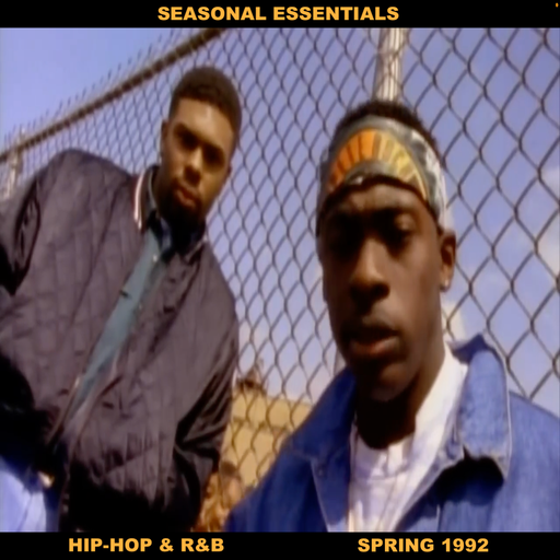 Seasonal Essentials: Hip Hop & R&B - 1992 Pt 2: Spring