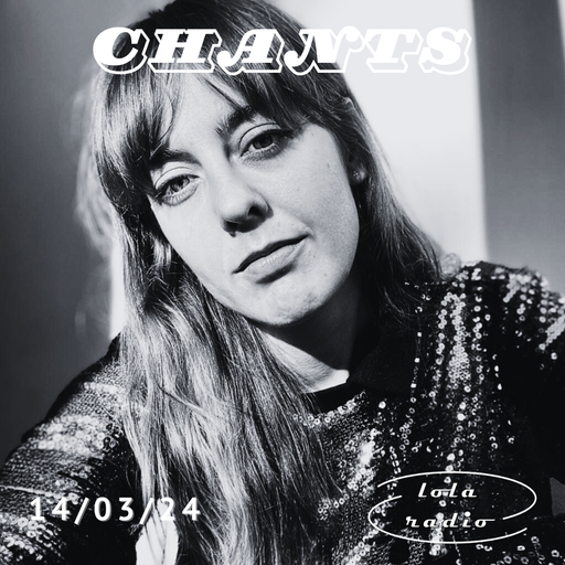 Lola Radio | Chants 026 - warm-up for Four Quarters Peckham | 14.03.24