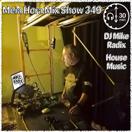 MHMS349 DJ Mike Radix - House Music