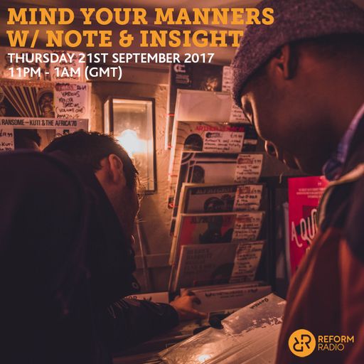 Mind Your Manners w/ Note & Insight 21st September 2017