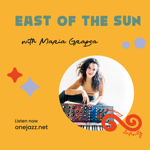 Maria Grapsa presents: East Of The Sun (14 March 2026)