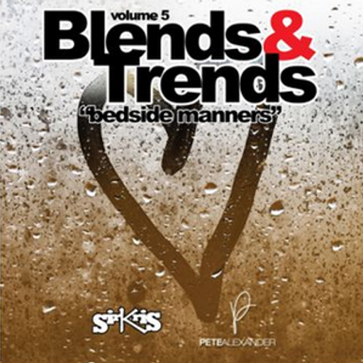 DJ Pete Alexander - Blends and Trends #5: Bedside Manners