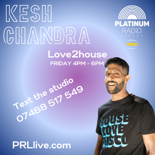 Love2house Show with Kesh Chandra Pop up Special on PRLlive.com 09 AUG 2024