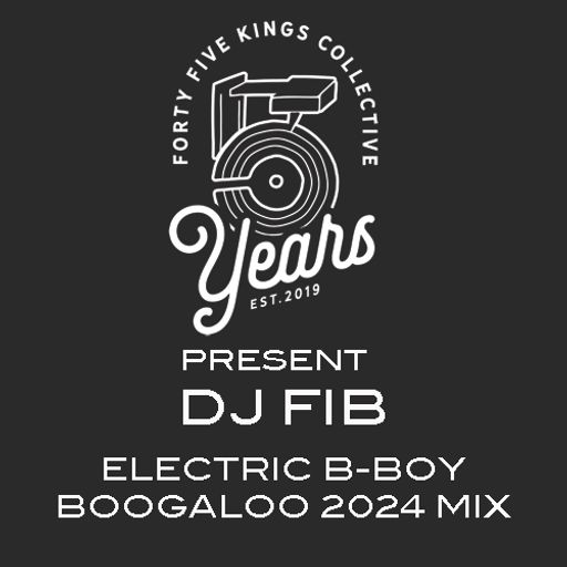 The Forty Five Kings Collective Present Dj Fib!!!