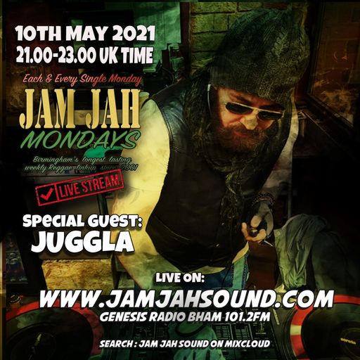 Jam Jah Mondays Lockdown Stream - 10th May 2021 - feat. Juggla