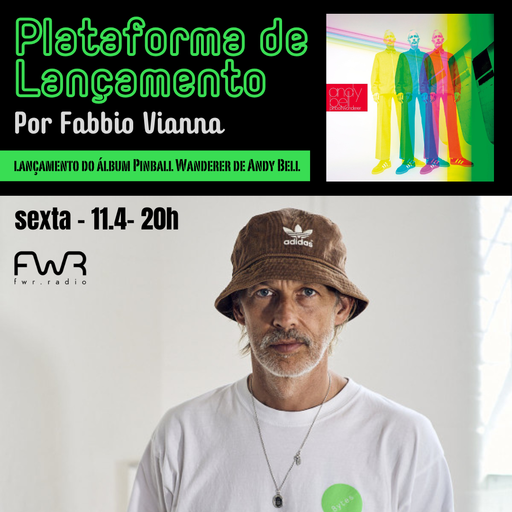 Plataforma de Lançamento 101 - Andy Bell - Pinball Wanderer - 11.4.2025