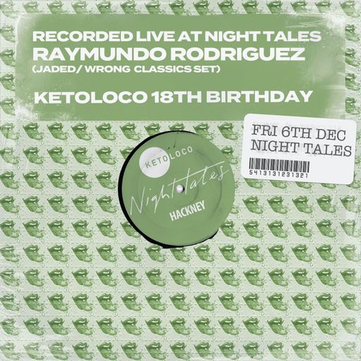 Raymundo Rodriguez Live at Ketoloco 18th Birthday - 06.12.2024 (Jaded and Wrong Classics Set)