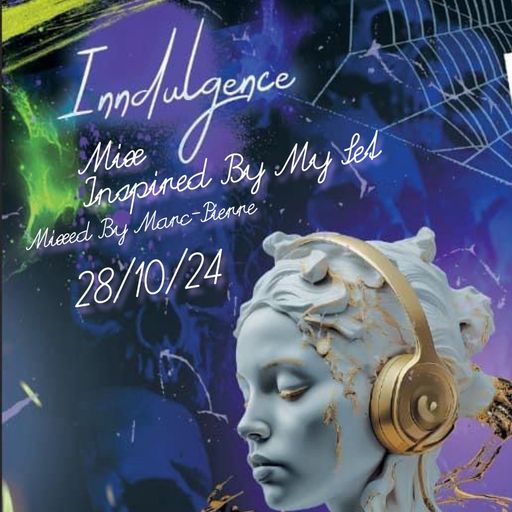 Inndulgence Mix - Mixed By Marc-Pierre 28.10.24