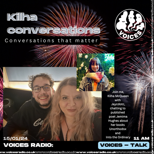 Kilha Conversations - 15/01/24 - Voices Radio