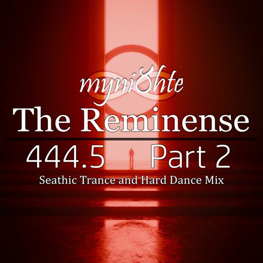 The Reminense 444.5 - Part 2