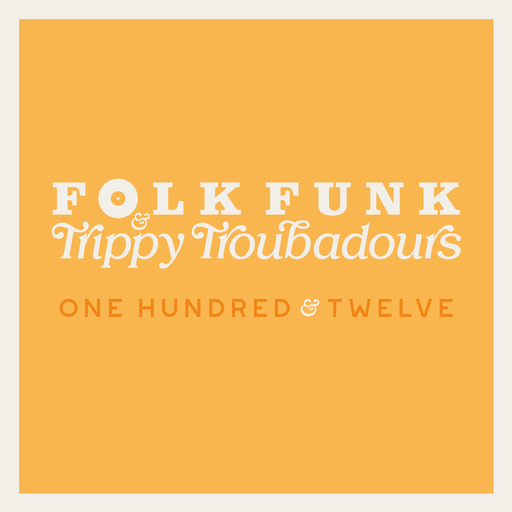 Folk Funk & Trippy Troubadours 112