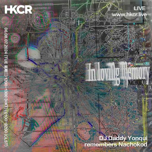DJ Daddy Yonqui remembers Nachokod - 06/08/24