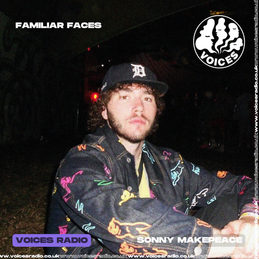 Familiar Faces w/ sonny makepeace - 13/06/26 - [Voices Radio]