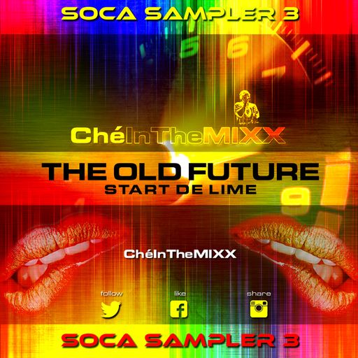 Soca Sampler 3 - The Old Future...Just Press Play and Lime