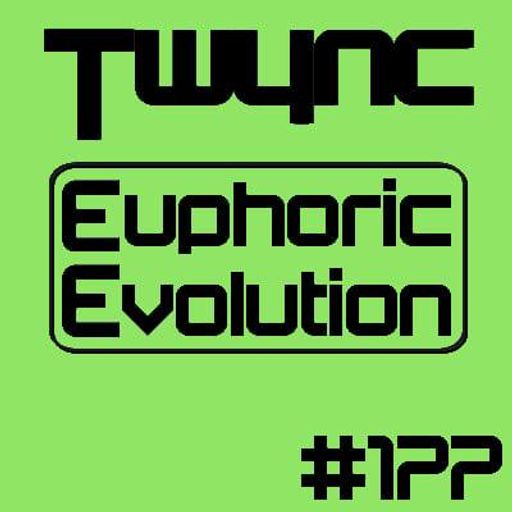 Twync - Euphoric Evolution 177 - Dance UK - 20/2/22