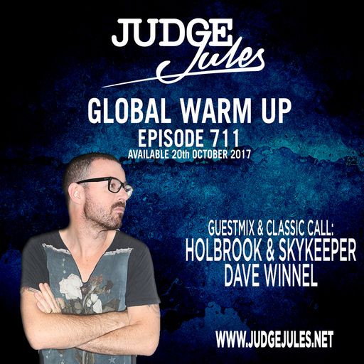 JUDGE JULES PRESENTS THE GLOBAL WARM UP EPISODE 711 