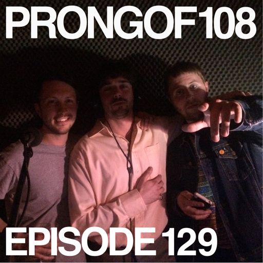 Prongof108 #129 with Neuzeitliche Bodenbeläge, Milord & Samuele Paletti 30.03.2019