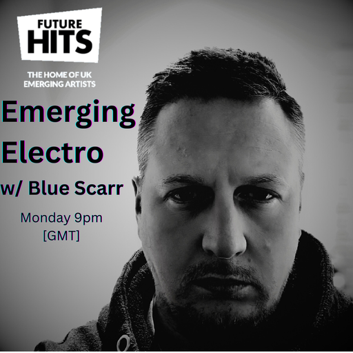 Emerging Electro with Blue Scarr 20th October 2025