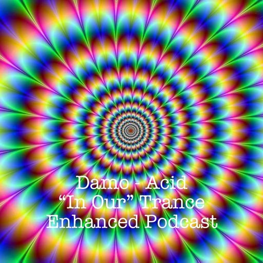 Acid - "In Our" Trance Podcast