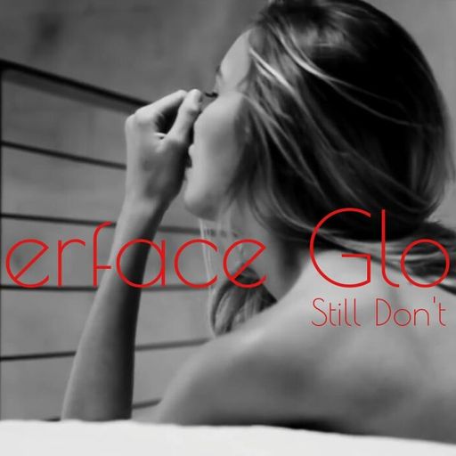 STILL DONT LOVE YOU FT JON INTERFACE