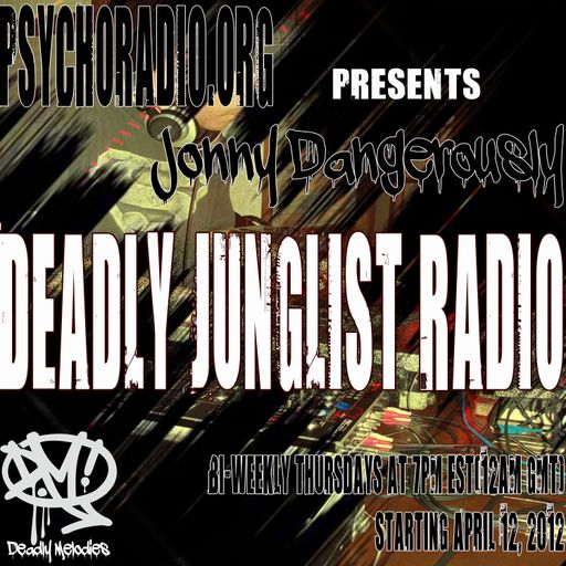 Jonny Dangerously - Deadly Junglist Radio (Live) 12-04-26
